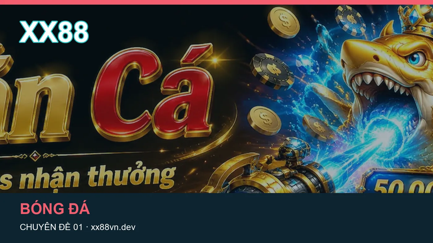 Ứng dụng: những thuật ngữ cần hiểu khi tra cứu XX88 | xx88vn.dev